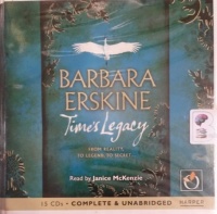 Time's Legacy written by Barbara Erskine performed by Janice McKenzie on Audio CD (Unabridged)